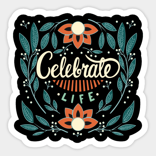 Celebrate Life Sticker by LittleBunnySunshine